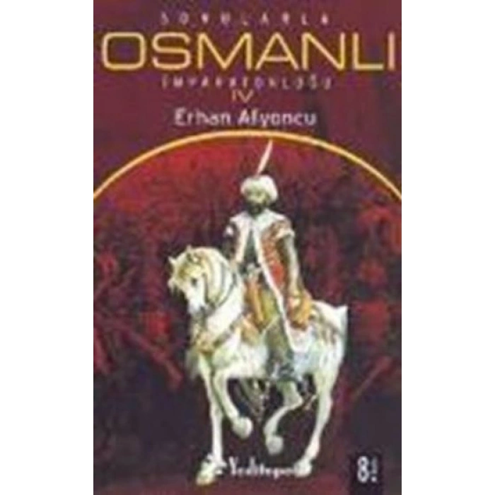 Sorularla Osmanlı İmparatorluğu 4.Cilt