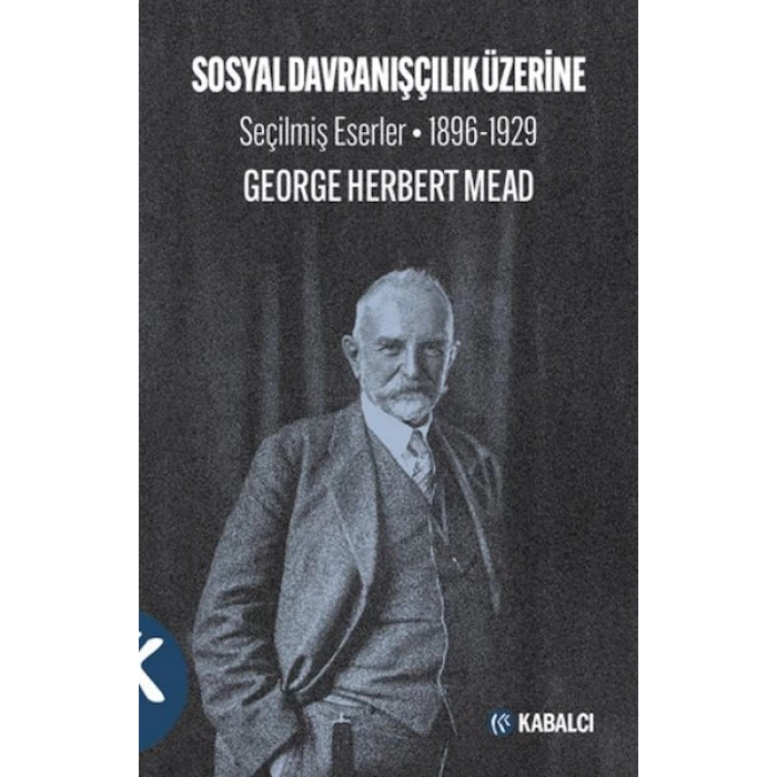 Sosyal Davranışçılık Üzerine Seçilmiş Eserler 1896-1929