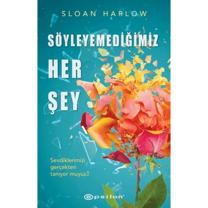 Söyleyemediğimiz Her Şey