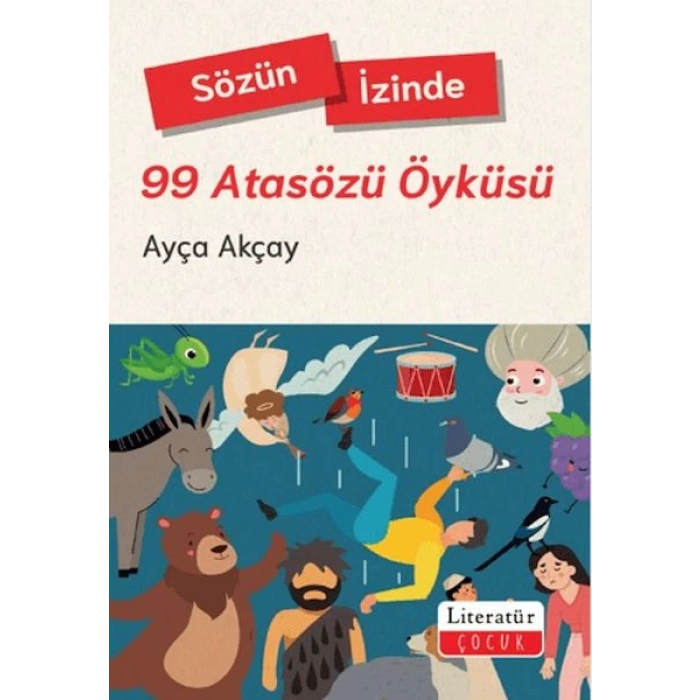 Sözün İzinde-99 Atasözü Öyküsü