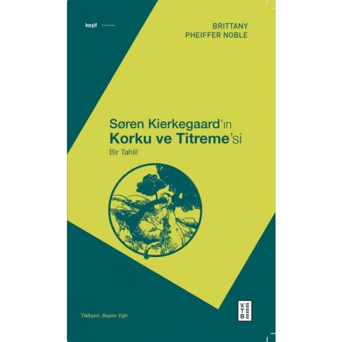 Søren Kierkegaard’ın Korku ve Titreme’si