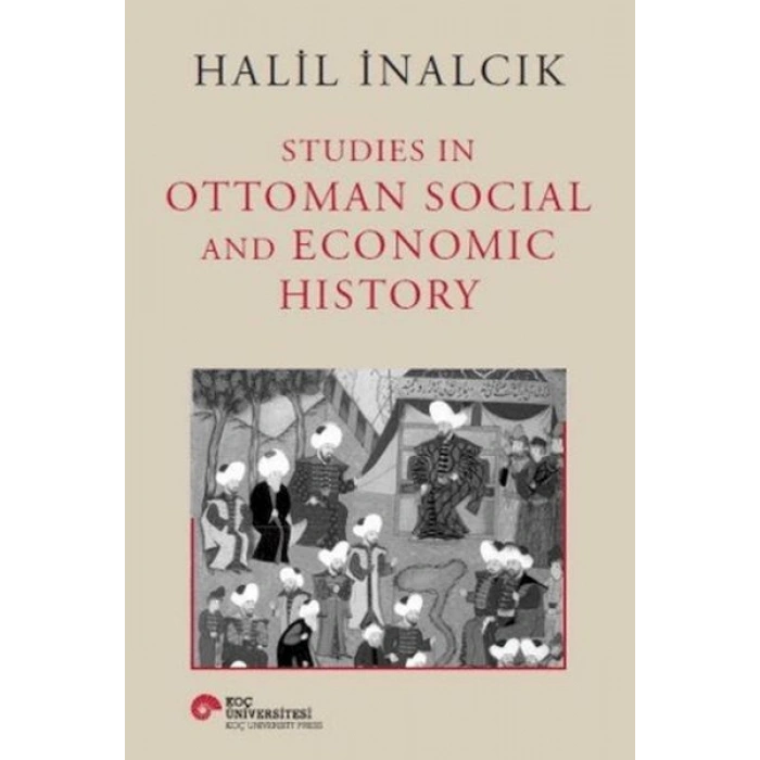 Studies In Ottoman Social and Economic History