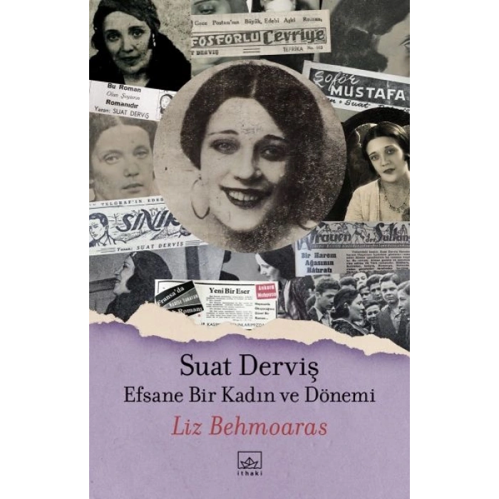 Suat Derviş: Efsane Bir Kadın ve Dönemi