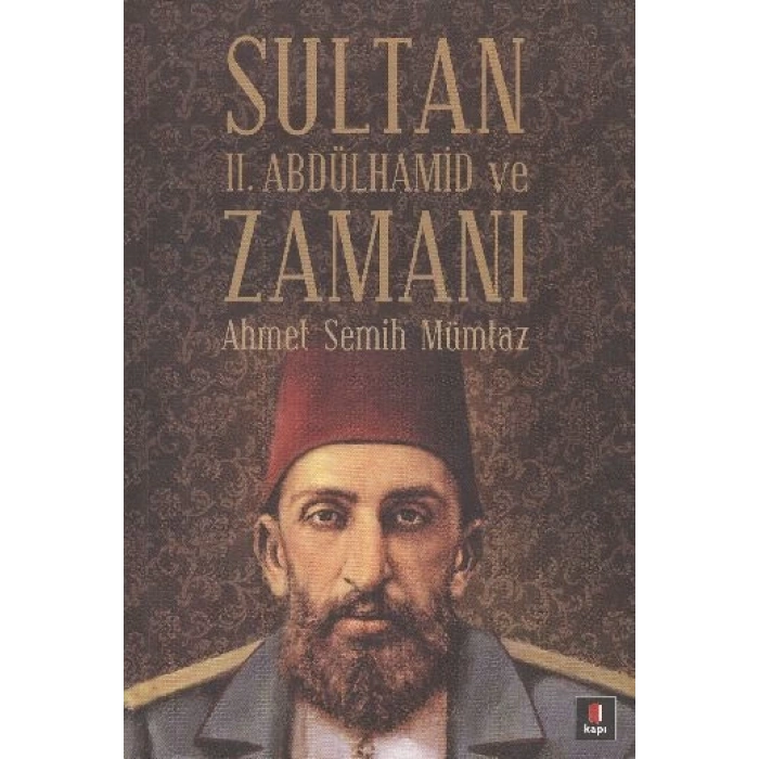Sultan II.Abdülhamit ve Zamanı
