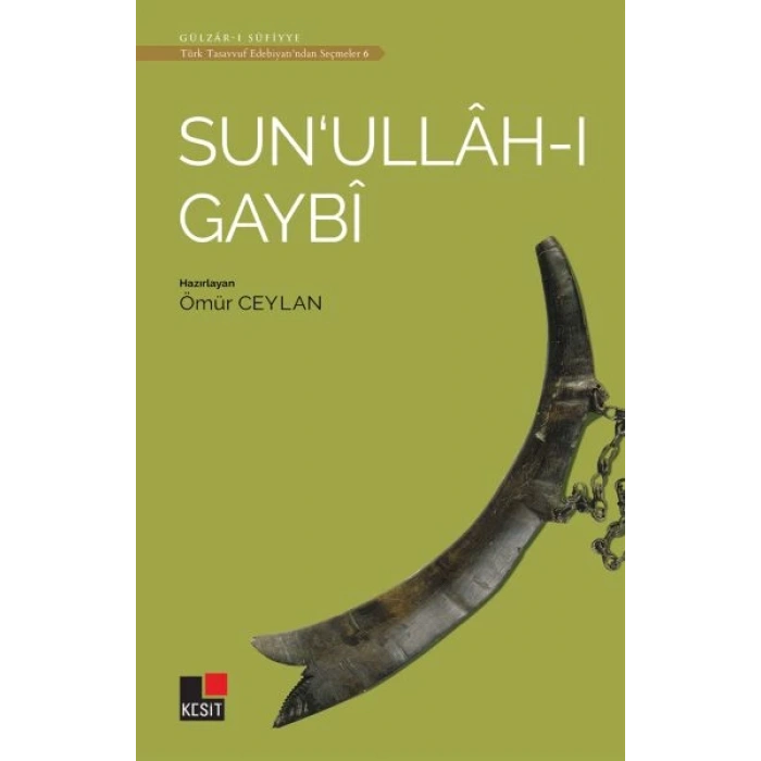 Sunullah-ı Gaybi - Türk Tasavvuf Edebiyatından Seçmeler 6
