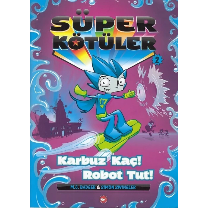 Süper Kötüler 2 - Karbuz Kaç! Robot Tut!