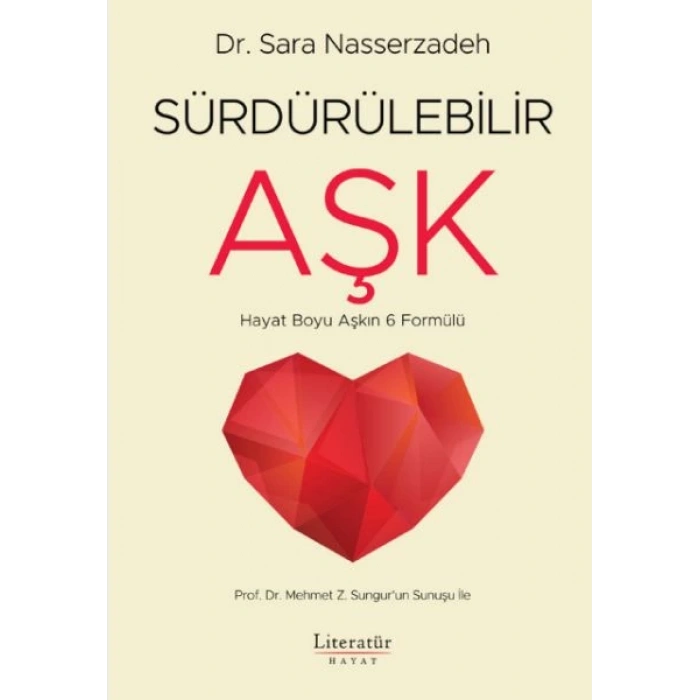 Sürdürülebilir Aşk - Hayat Boyu Aşkın 6 Formülü