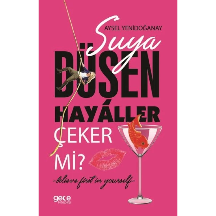 Suya Düşen Hayaller Çeker mi?