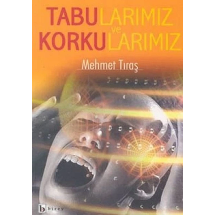 Tabularımız ve Korkularımız