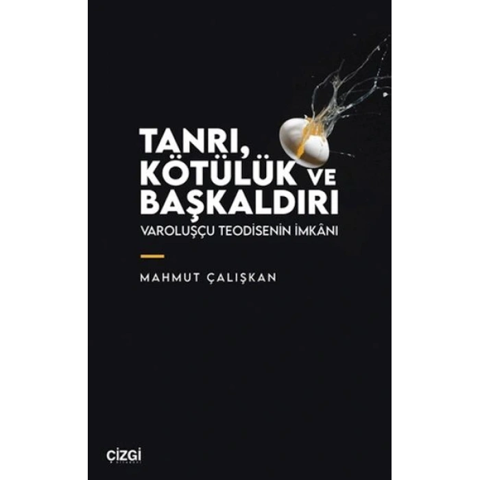 Tanrı, Kötülük ve Başkaldırı