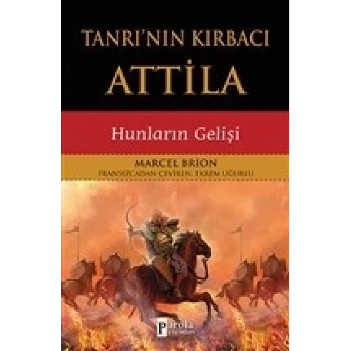 Tanrının Kırbacı Attila - Hunların Gelişi