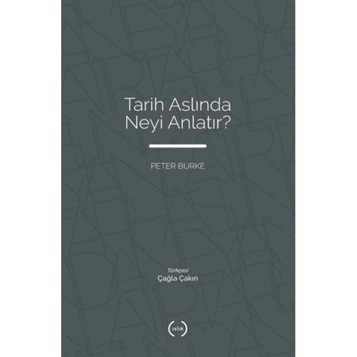 Tarih Aslında Neyi Anlatır?