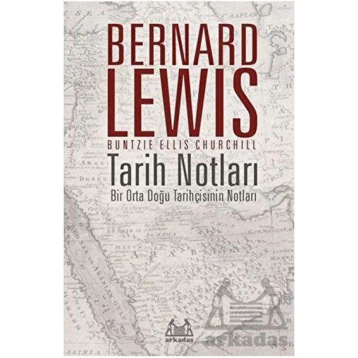 Tarih Notları - Bir Orta Doğu Tarihçisinin Notları