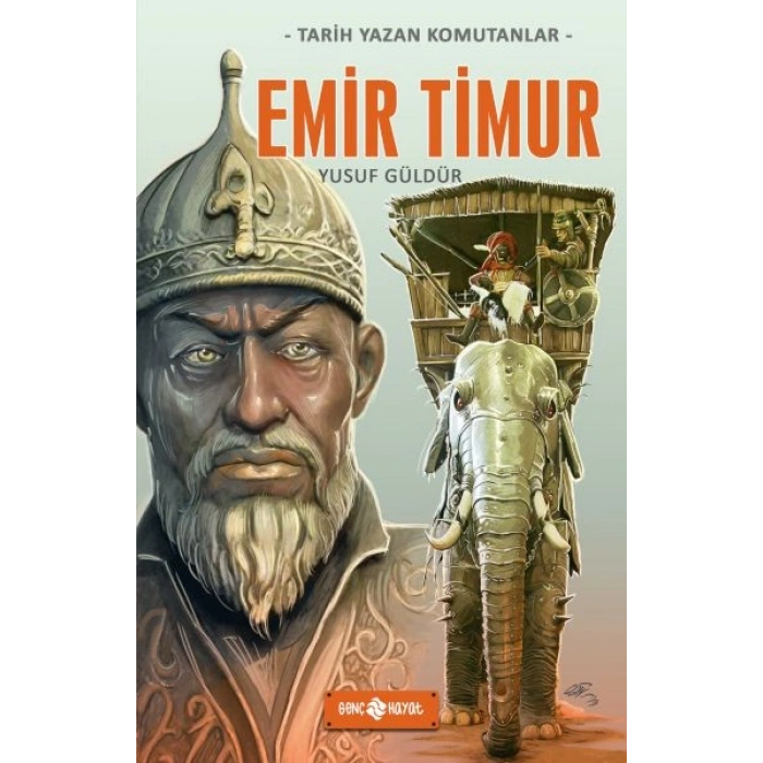 Tarih Yazan Komutanlar - Emir Timur