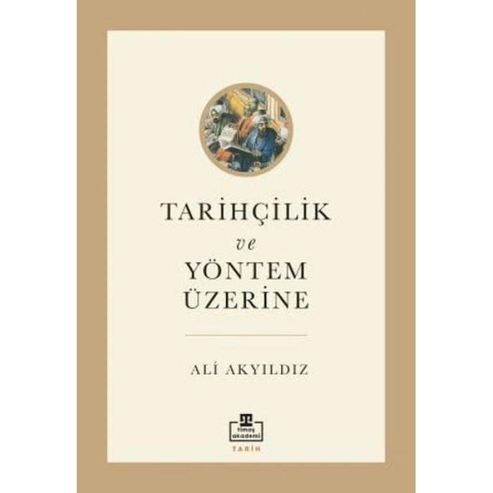 Tarihçilik ve Yöntem Üzerine