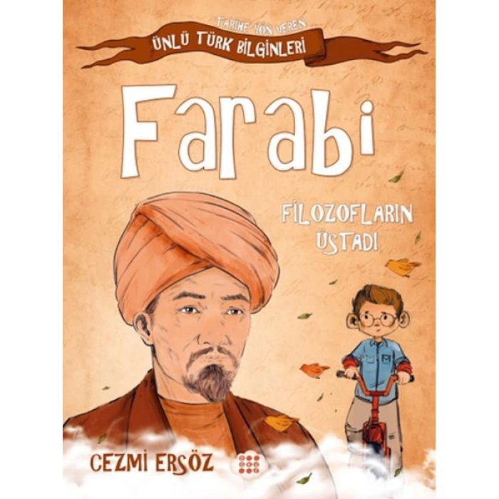 Tarihe Yön Veren Ünlü Türk Bilginleri - Farabi - Filozofların Üstadı