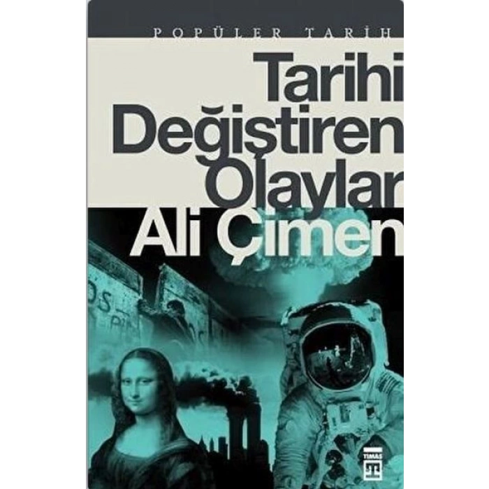 Tarihi Değiştiren Olaylar