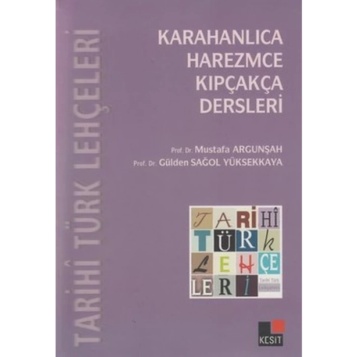 Tarihi Türk Lehçeleri; Karahanlıca, Harezmce, Kıpçakça Dersleri