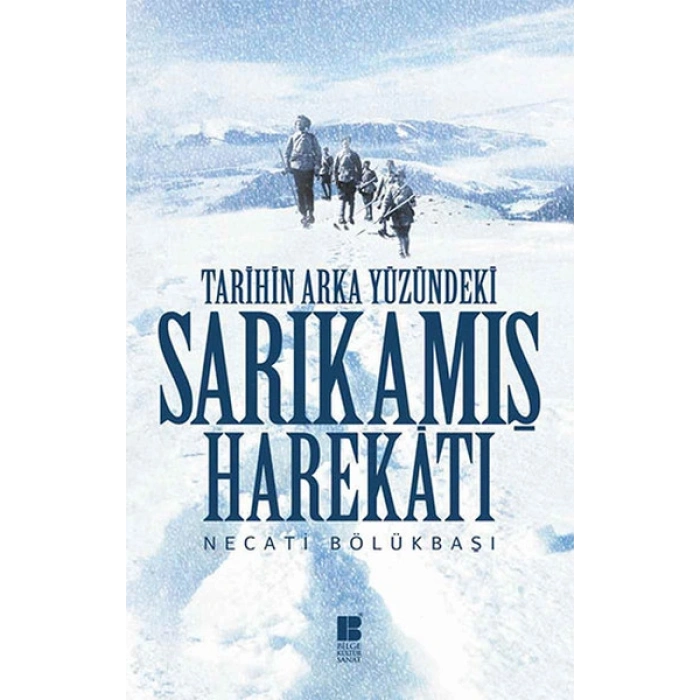 Tarihin Arka Yüzündeki Sarıkamış Harekatı