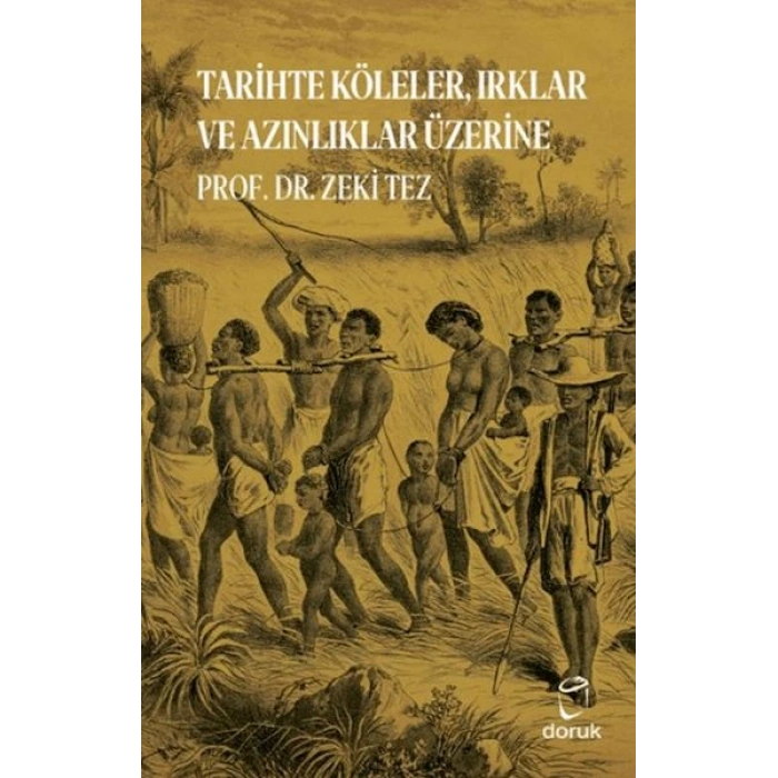 Tarihte Köleler, Irklar ve Azınlıklar Üzerine