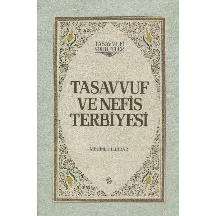 Tasavvuf ve Nefis Terbiyesi (Ciltli)