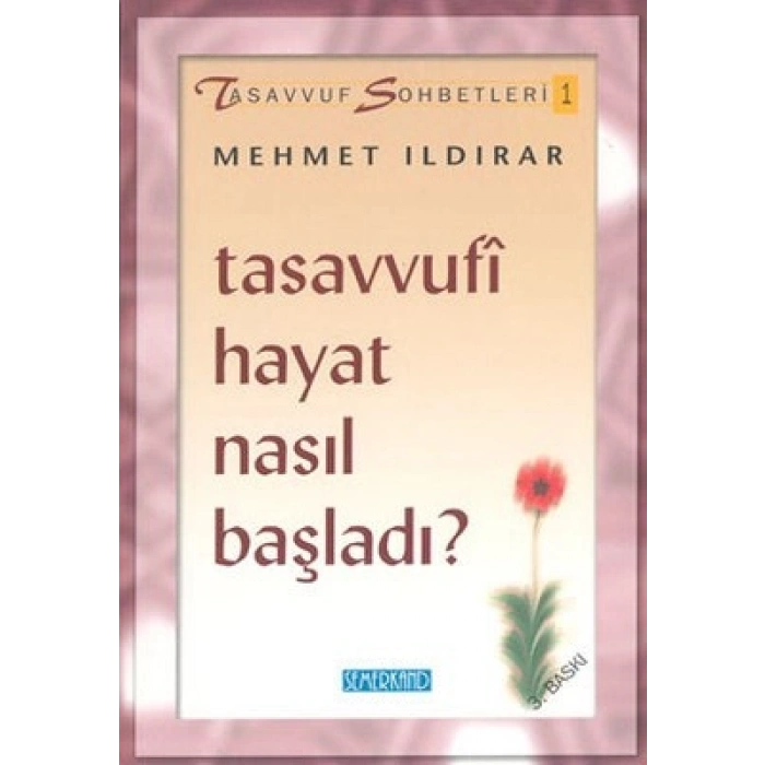 Tasavvufi Hayat Nasıl Başladı? : Tasavvuf Sohbetleri 1