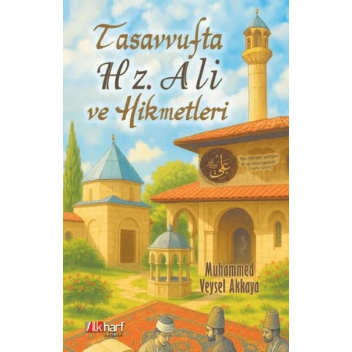 Tasavvufta Hz. Ali ve Hikmetleri
