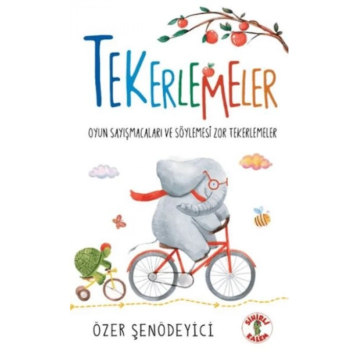 Tekerlemeler - Oyun Sayışmacaları ve Söylemesi Zor Tekerlemeler