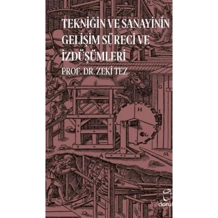 Tekniğin ve Sanayinin Gelişim Süreci ve İzdüşümleri