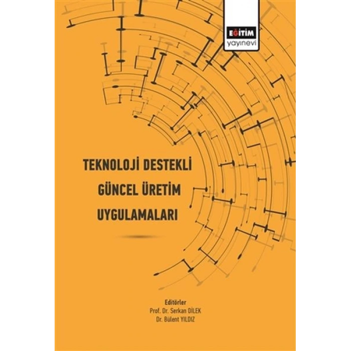 Teknoloji Destekli Güncel Üretim Uygulamaları