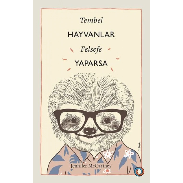 Tembel Hayvanlar Felsefe Yaparsa