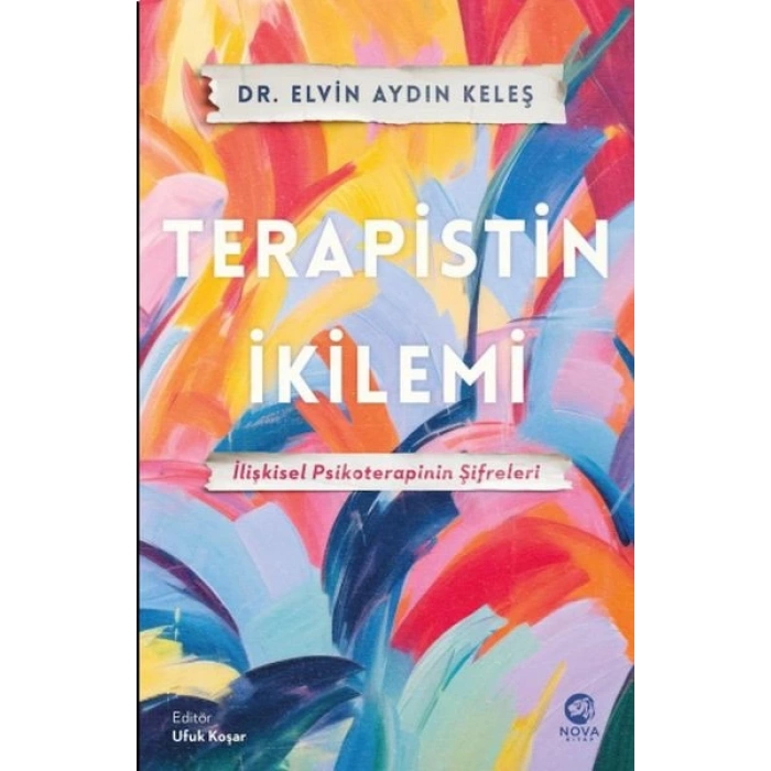 Terapistin İkilemi: İlişkisel Psikoterapinin Şifreleri