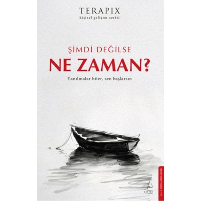 Terapix Kişisel Gelişim Serisi - Şimdi Değilse Ne Zaman?