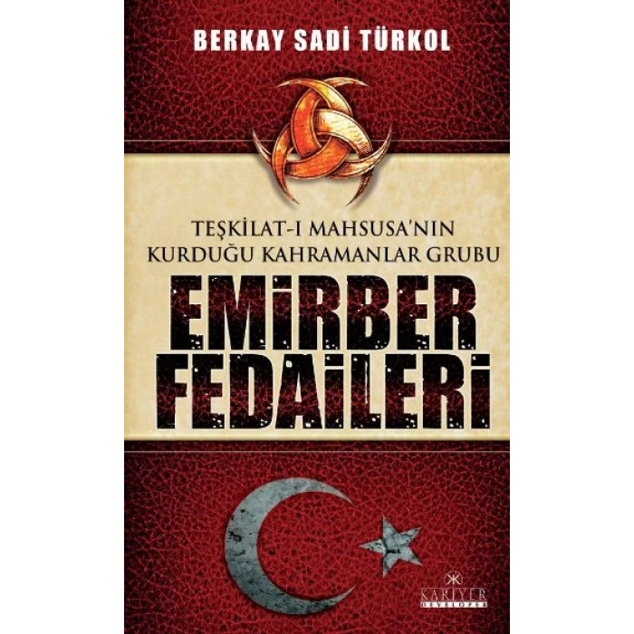 Teşkilat-ı Mahsusanın Kurduğu Kahramanlar Grubu Emirber Fedaileri