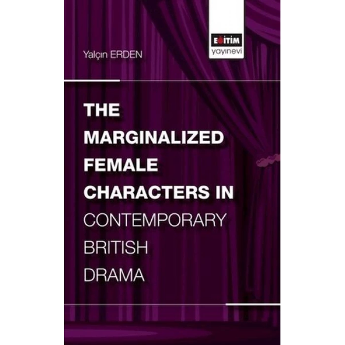 The Marginalized Female Characters in Contemporary British Drama