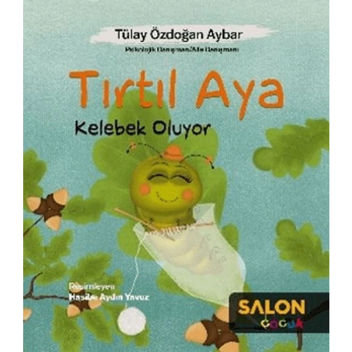Tırtıl Aya Kelebek Oluyor
