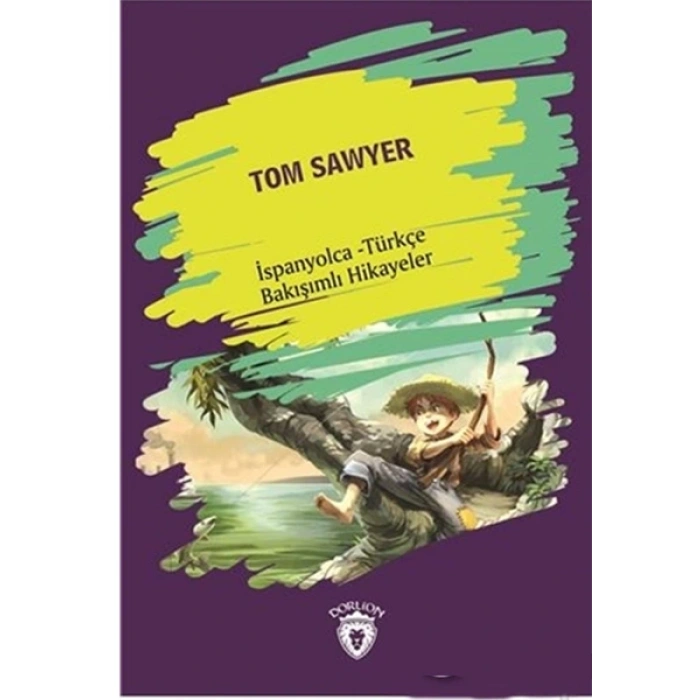 Tom Sawyer (Tom Sawyer) İspanyolca Türkçe Bakışımlı Hikayeler