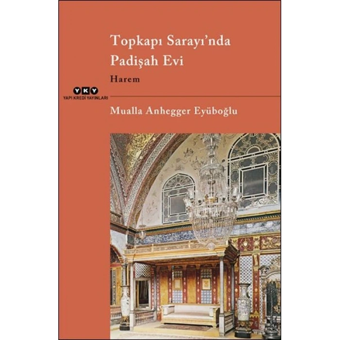 Topkapı Sarayı’nda Padişah Evi Harem