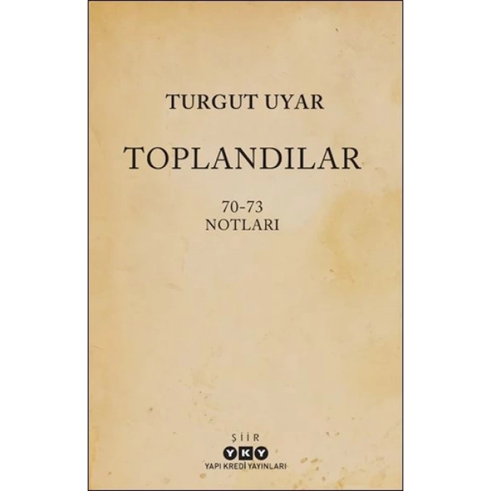Toplandılar