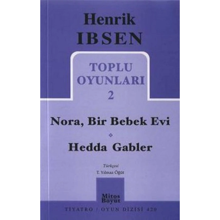 Toplu Oyunları 2 / Nora - Bir Bebek Evi - Hedda Gabler