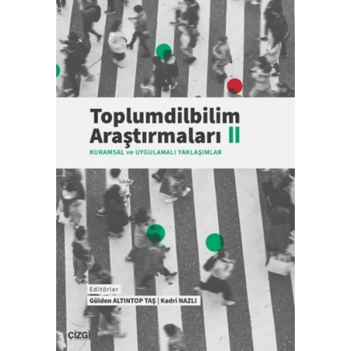 Toplumdilbilim Araştırmaları II (Kuramsal ve Uygulamalı Yaklaşımlar)