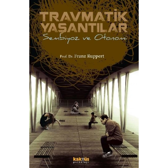 Travmatik Yaşantılar  Sembiyoz ve Otonomi