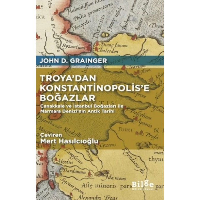 Troya’dan Konstantinopolis’e Boğazlar