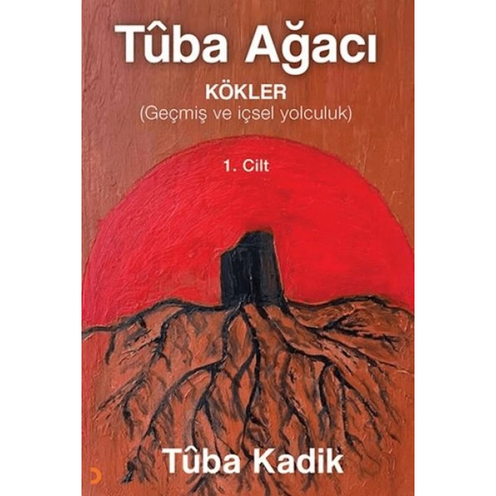 Tûba Ağacı 1. Cilt