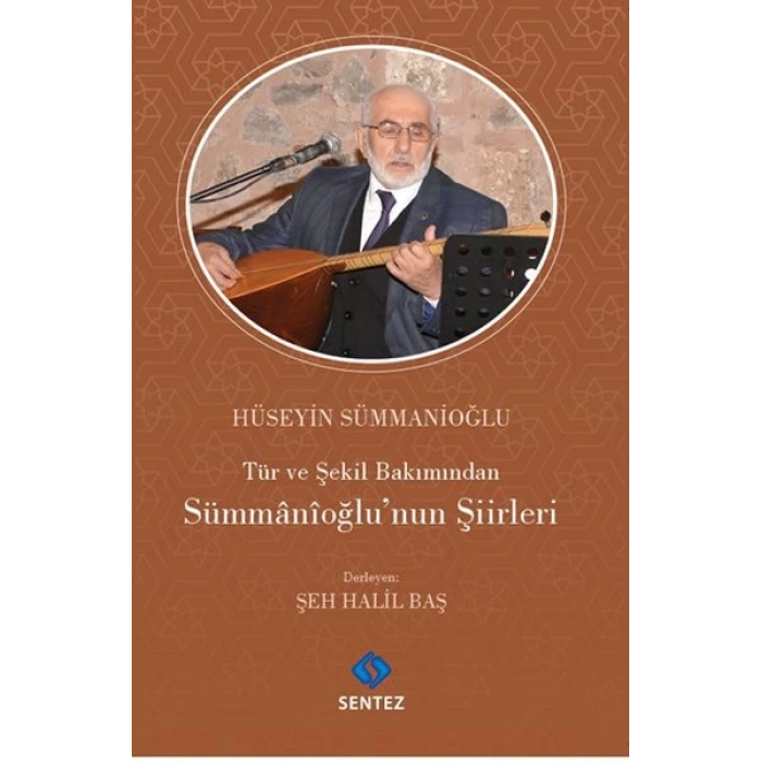 Tür ve Şekil Bakımından Sümmanioğlunun Şiirleri