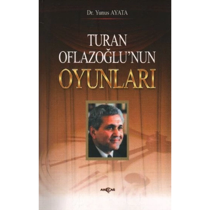 Turan Oflazoğlunun Oyunları