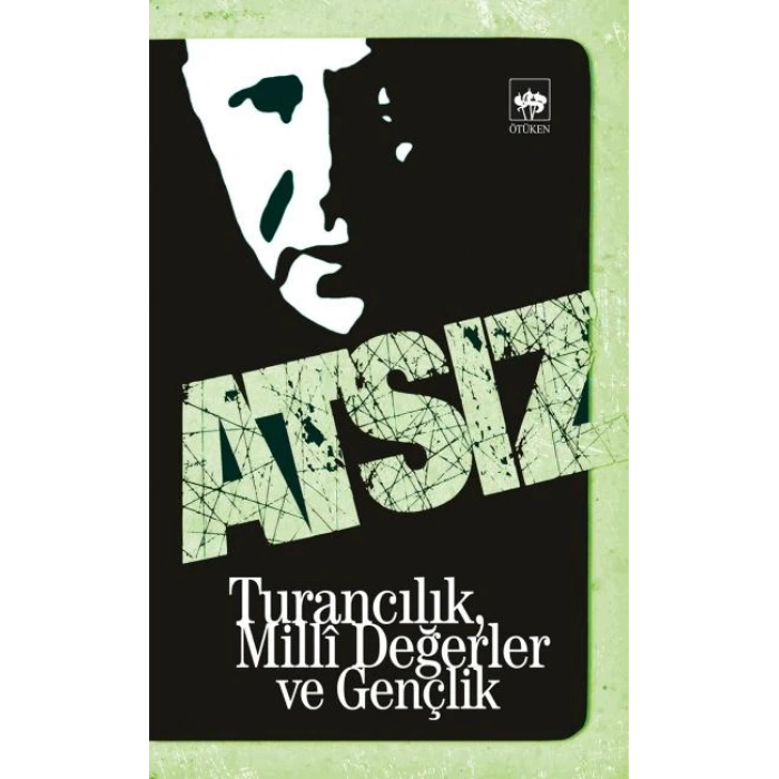 Turancılık, Milli Değerler ve Gençlik