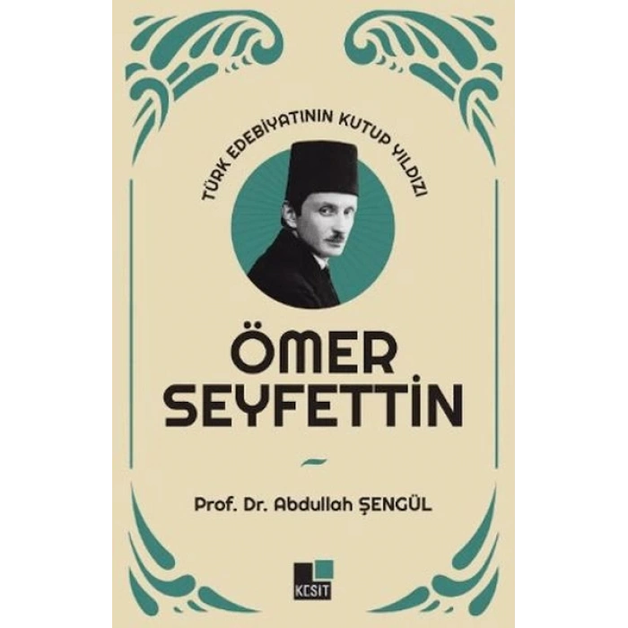 Türk Edebiyatının Kutup Yıldızı Ömer Seyfettin