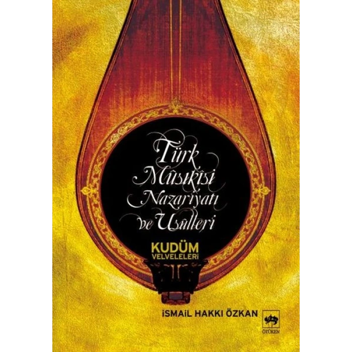 Türk Musikisi Nazariyatı ve Usulleri Kudüm Velveleri