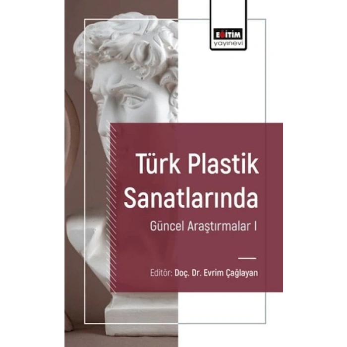 Türk Plastik Sanatlarında Güncel Araştırmalar I